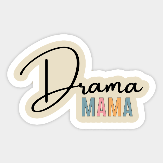 Drama Mama Sticker by RefinedApparelLTD